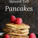 Almond Teff Pancakes are gluten free and dairy free.