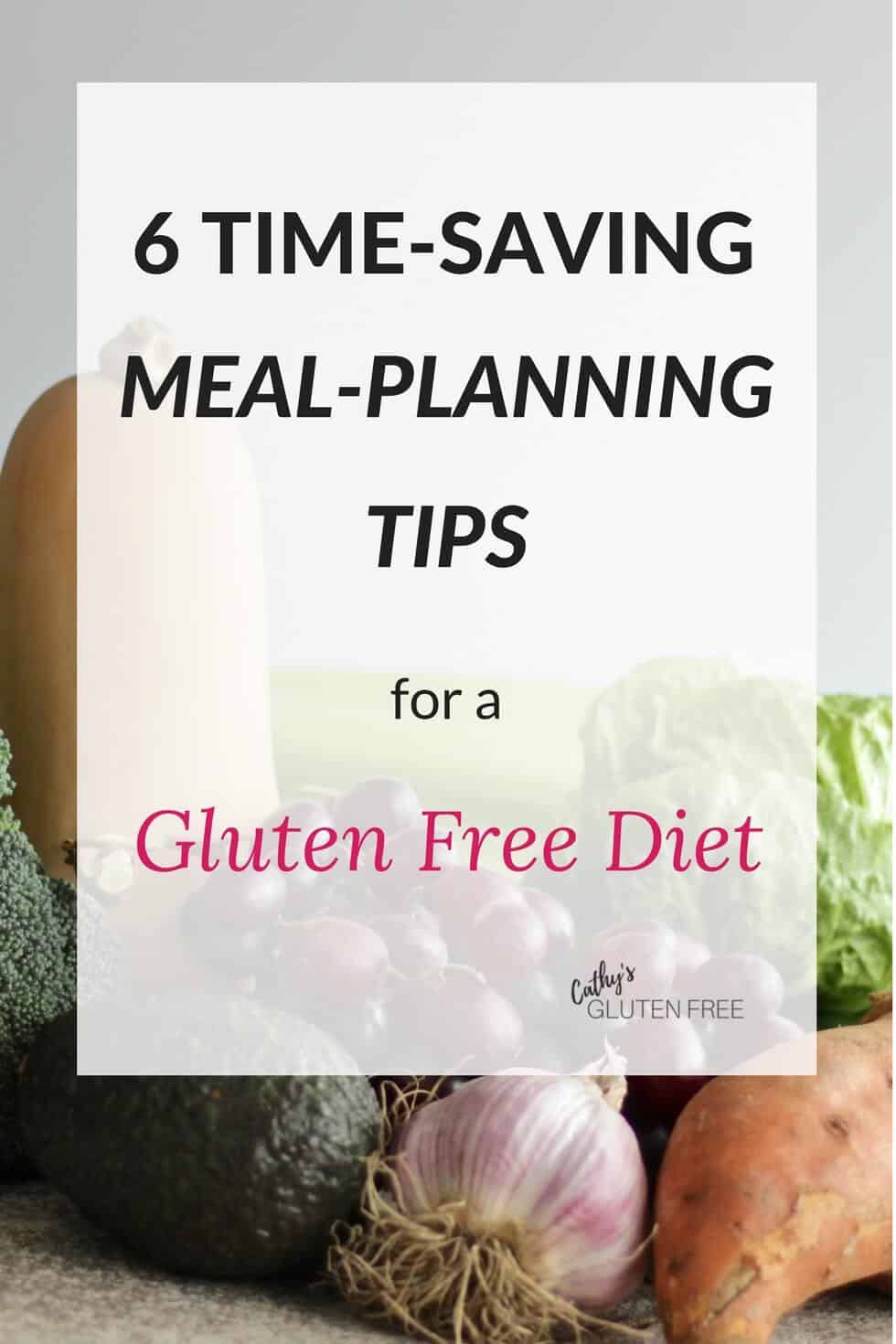 6 Time-Saving Meal-Planning Tips for a Gluten Free Diet