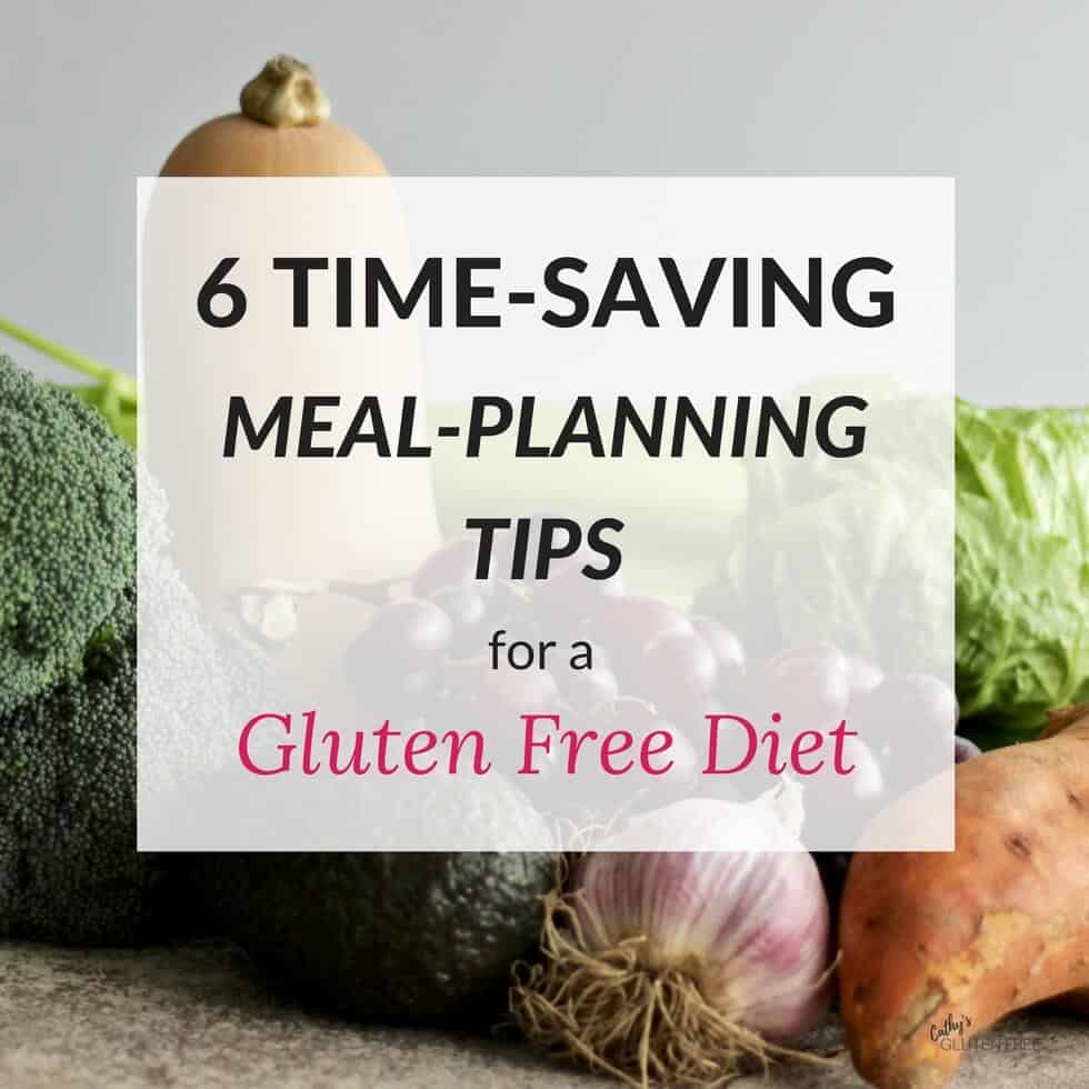 6 Time-saving Meal-planning Tips for a Gluten Free Diet