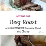 Instant Pot Beef Roast with Gluten Free Seasoning and Gravy