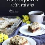 gluten free dates squares recipe made with raisins, two pieces served with tea