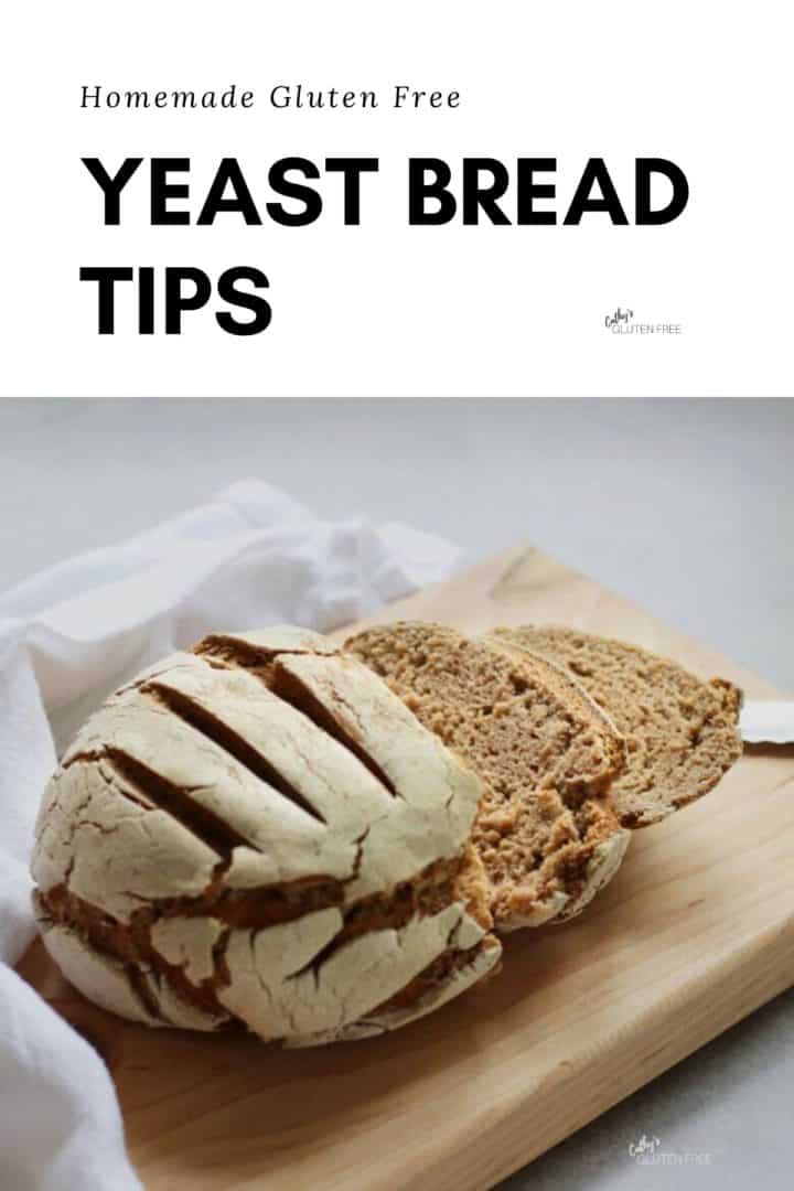 sliced round loaf of bread of wooden cutting board with text, "Gluten Free Yeast Bread Tips"