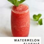 glass of watermelon slushie with mint leaves and title text